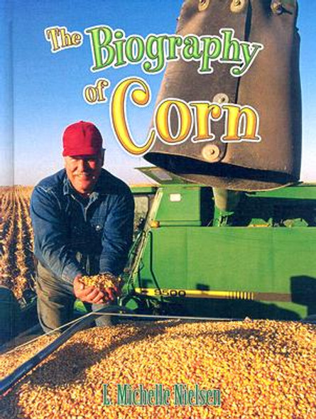 The Biography of Corn (Hardcover)