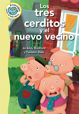 Los Tres Cerditos Y El Nuevo Vecino (the Three Little Pigs and the New Neighbor) (Library Binding)