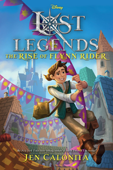 Lost Legends: The Rise of Flynn Rider (Hardcover)