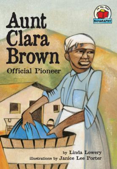 Aunt Clara Brown: Official Pioneer (Paperback)
