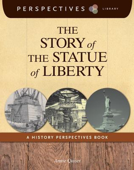 The Story of the Statue of Liberty: A History Perspectives Book (Library Binding)