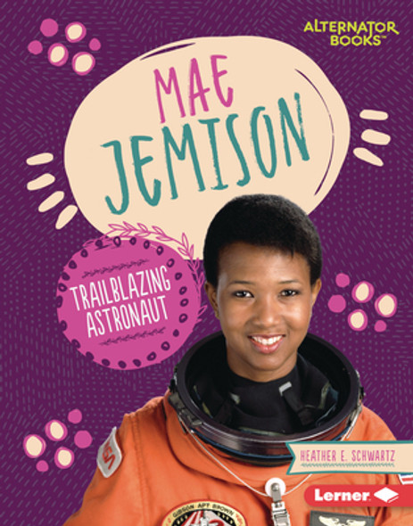 Mae Jemison: Trailblazing Astronaut (Library Binding)