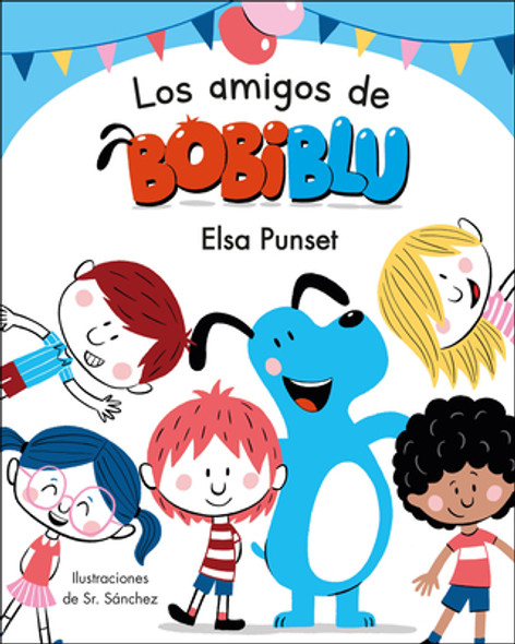 Los Amigos de Bobiblú / Bobiblu's Friends (Hardcover)