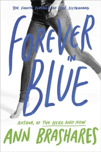 Forever in Blue: The Fourth Summer of the Sisterhood (Paperback)