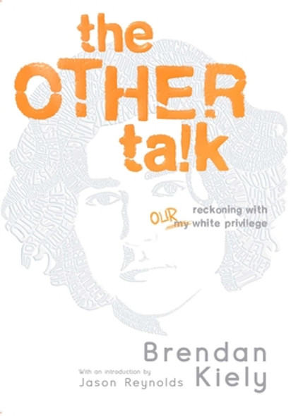 The Other Talk: Reckoning with Our White Privilege (Hardcover)