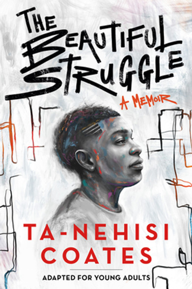 The Beautiful Struggle: A Memoir: Adapted for Young Adults (Paperback)