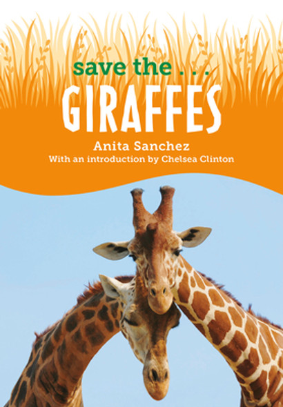 Save the...Giraffes (Paperback) Save the...Giraffes (Paperback)