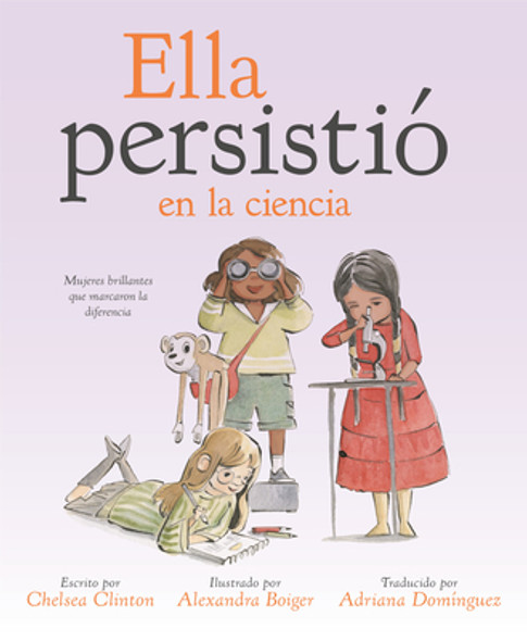Ella Persistió En La Ciencia: Mujeres Brillantes Que Marcaron La Diferencia (Hardcover) Ella Persistió En La Ciencia: Mujeres Brillantes Que Marcaron La Diferencia (Hardcover)