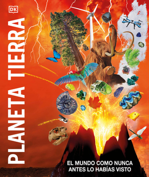 Planeta Tierra (Knowledge Encyclopedia Planet Earth!): El Mundo Como Nunca Antes Lo Habías Visto (Hardcover)