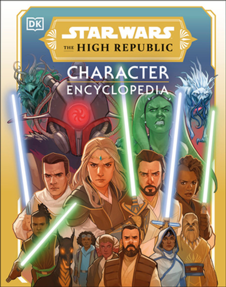 Star Wars the High Republic Character Encyclopedia (Hardcover) Star Wars the High Republic Character Encyclopedia (Hardcover)