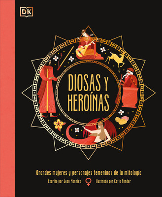 Diosas Y Heroínas (Goddesses and Heroines) (Hardcover)