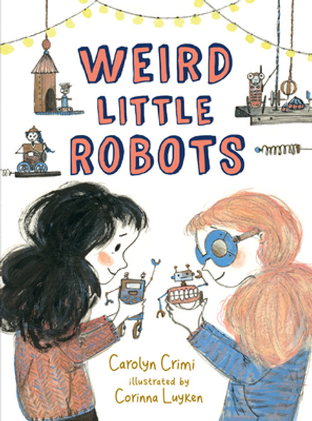 Weird Little Robots (Hardcover)
