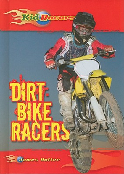 Dirt Bike Racers (Library Binding)
