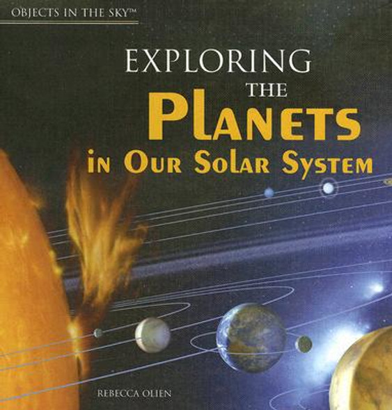 Exploring the Planets in Our Solar System (Library Binding)