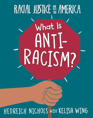 What Is Anti-Racism? (Library Binding)