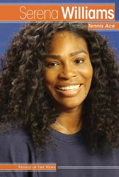 Serena Williams: Tennis Ace (Library Binding)