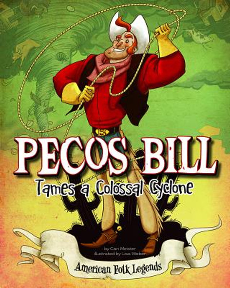 Pecos Bill Tames a Colossal Cyclone (Hardcover) Pecos Bill Tames a Colossal Cyclone (Hardcover)