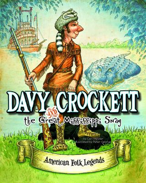 Davy Crockett and the Great Mississippi Snag (Hardcover) Davy Crockett and the Great Mississippi Snag (Hardcover)
