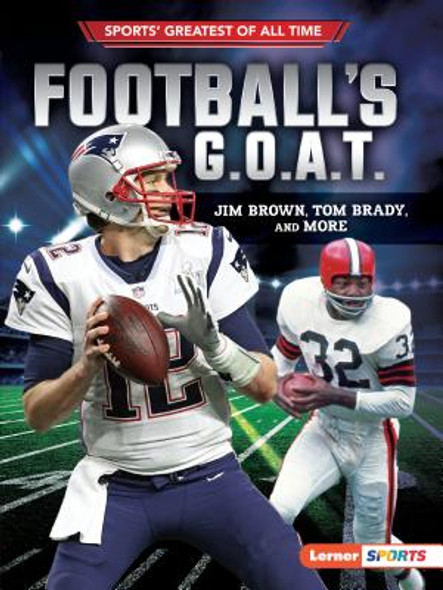 Football's G.O.A.T.: Jim Brown, Tom Brady, and More (Paperback)