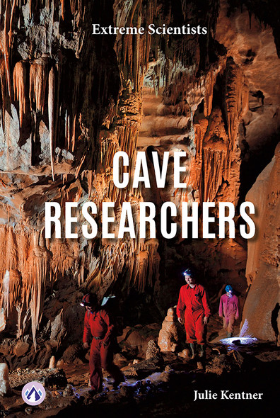 Extreme Scientists: Cave Researchers (Paperback)