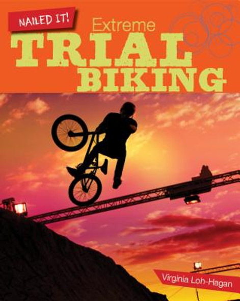 Extreme Trial Biking (Library Binding)