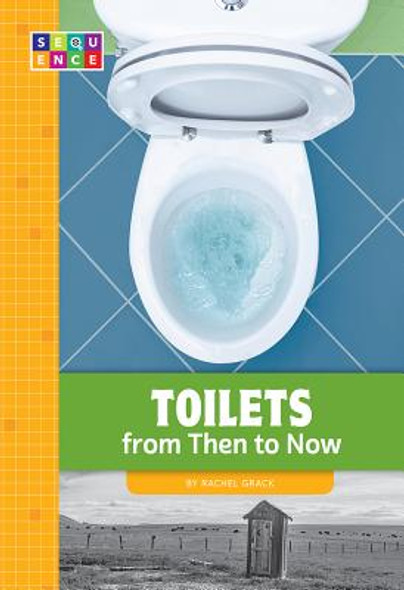 Toilets from Then to Now (Paperback)