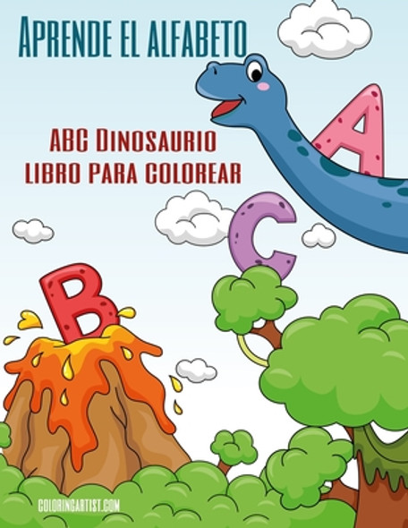 Aprende el alfabeto - ABC Dinosaurio libro para colorear (Paperback)