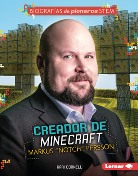 Creador de Minecraft Markus "Notch" Persson (Minecraft Creator Markus Notch Persson) (Library Binding)