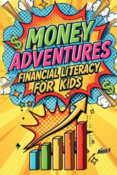 Money Adventures: Financial Literacy for Kids (Paperback)