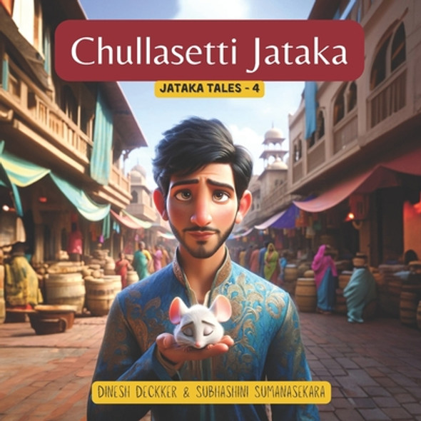 Chullasetti Jataka: Jataka Tales - 4 (Paperback)