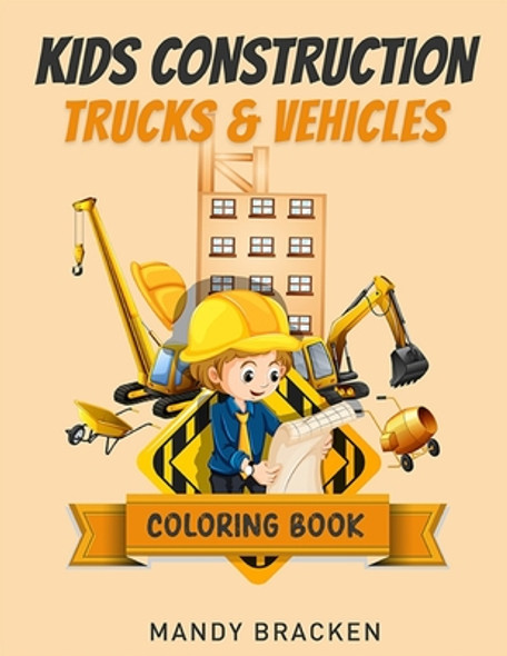 Kids Construction Trucks and Vehicles: Coloring Book (Paperback)