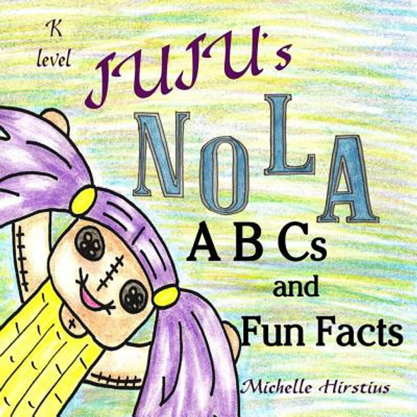 Juju's Nola ABCs and Fun Facts (Paperback)