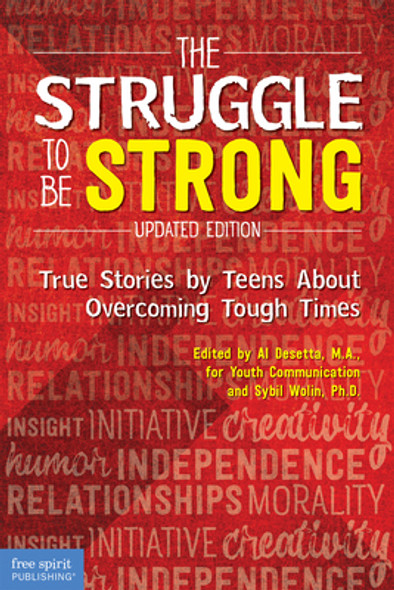 The Struggle to Be Strong: True Stories by Teens about Overcoming Tough Times (Updated Edition) (Paperback) The Struggle to Be Strong: True Stories by Teens about Overcoming Tough Times (Updated Edition) (Paperback)
