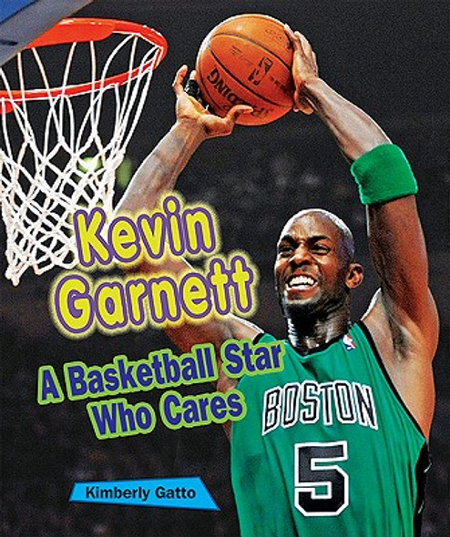 Kevin Garnett: A Basketball Star Who Cares (Library Binding)