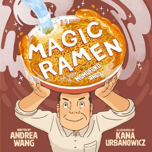 Magic Ramen: The Story of Momofuku Ando (Hardcover) Magic Ramen: The Story of Momofuku Ando (Hardcover)