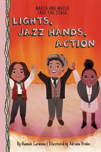 Lights, Jazz Hands, Action: Book 3 (Library Binding) Lights, Jazz Hands, Action: Book 3 (Library Binding)
