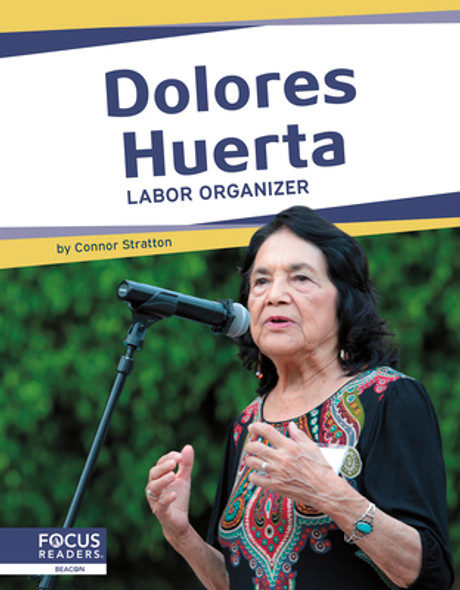 Dolores Huerta: Labor Organizer (Paperback)