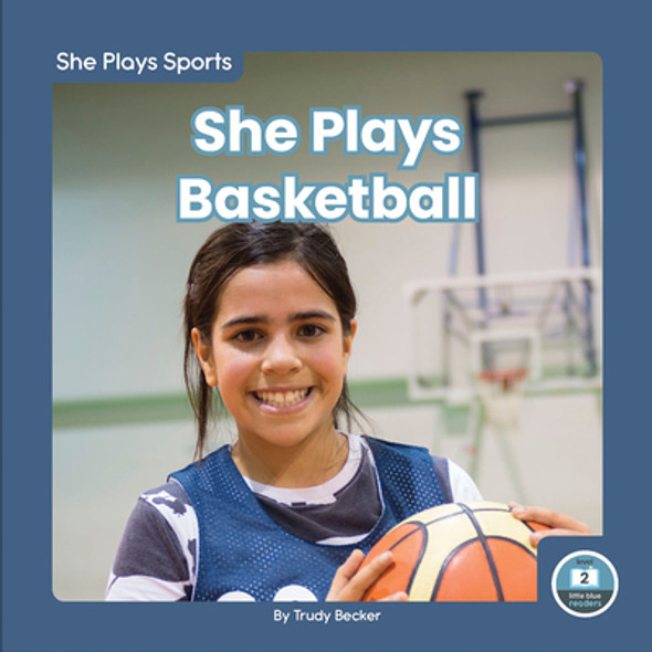 She Plays Basketball (Library Binding)