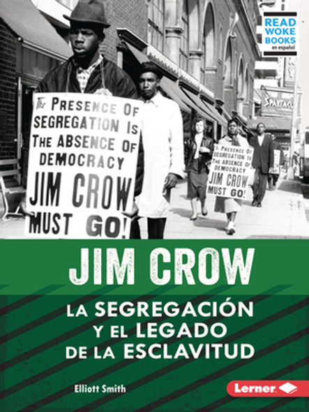 Jim Crow (Jim Crow): La Segregación Y El Legado de la Esclavitud (Segregation and the Legacy of Slavery) (Paperback)