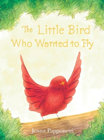 The Little Bird Who Wanted to Fly (Hardcover)