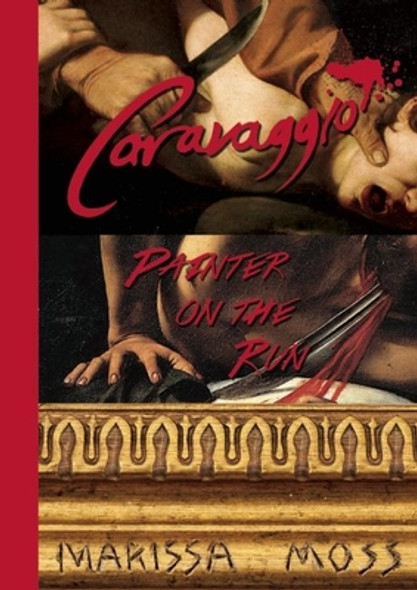Caravaggio: Painter on the Run (Hardcover)