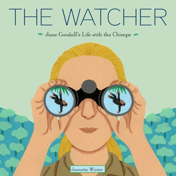 The Watcher: Jane Goodall's Life with the Chimps (Hardcover)