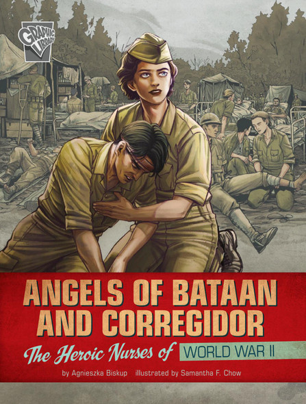 Angels of Bataan and Corregidor: The Heroic Nurses of World War II (Paperback)