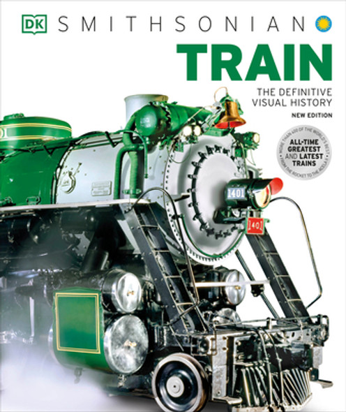 Train: The Definitive Visual History (Hardcover)