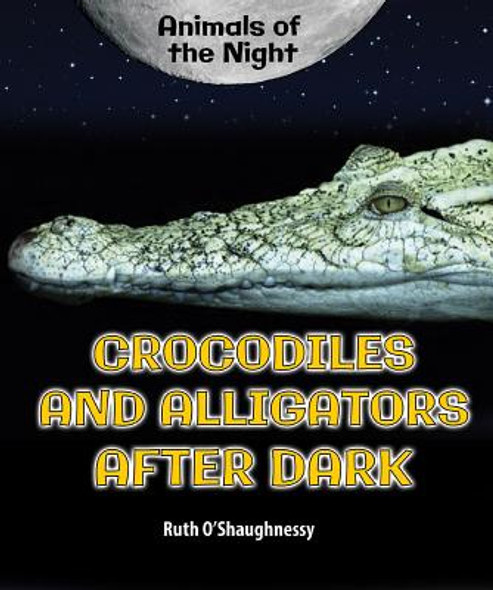 Crocodiles and Alligators After Dark (Library Binding)
