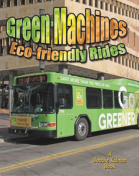 Green Machines: Eco-Friendly Rides (Hardcover)