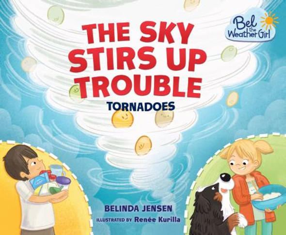 The Sky Stirs Up Trouble: Tornadoes (Paperback)