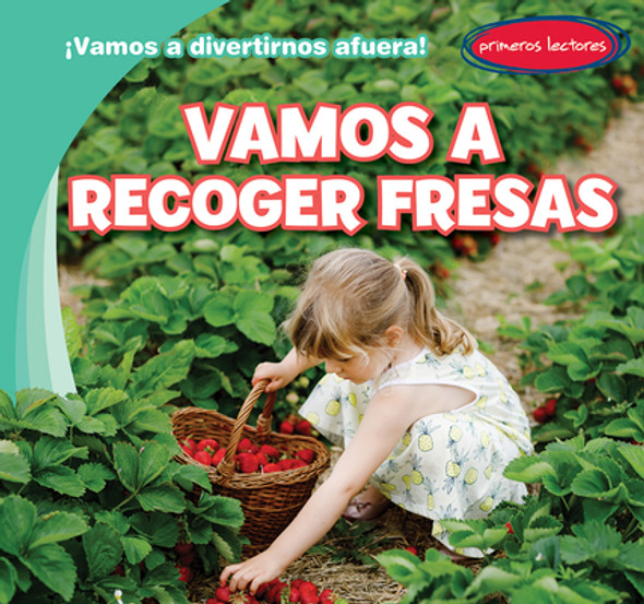 Vamos a Recoger Fresas (Let's Go Strawberry Picking) (Library Binding)