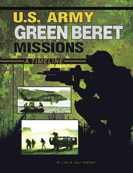 U.S. Army Green Beret Missions: A Timeline (Hardcover)