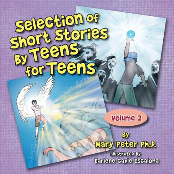 Selection of Short Stories by Teens for Teens: Volume 2 (Paperback)